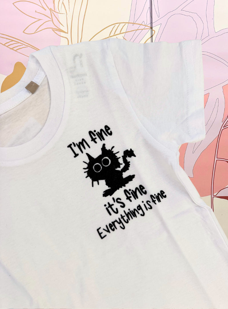 T-SHIRT I'M FINE BABY - Hand made